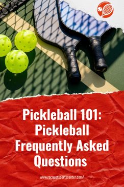 Pickleball 101: Pickleball Frequently Asked Questions