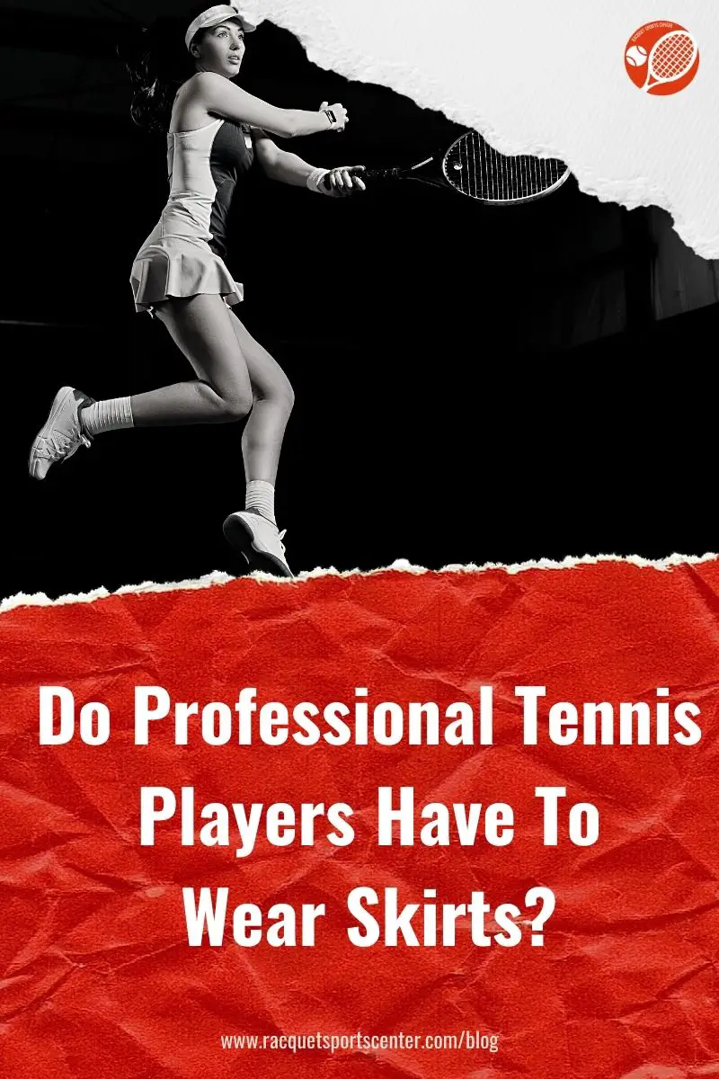 Why Do Tennis Players Wear Skirts? (Everything You Need To Know ...